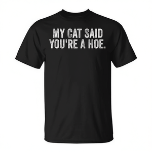 Camiseta con cita de My Cat Said You're A Hoe, color negro, unisex, talla M para adultos - Product Image 2