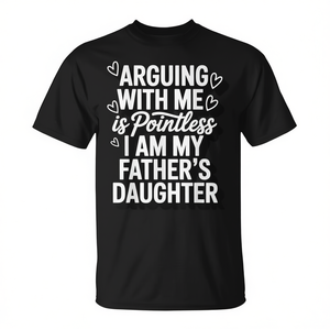 Discutir conmigo es inútil, soy la hija de mi padre, camiseta - Product Image 2