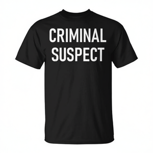 T-shirt Suspect Criminel Noir – Humour Sarcastique – Vêtement Promotionnel - Product Image 3