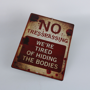 No Trespassing Segni <span class=keywords><strong>di</strong></span> Metallo siamo Stanchi <span class=keywords><strong>di</strong></span> Nascondere il Corpo In Metallo Segno - Product Image 5