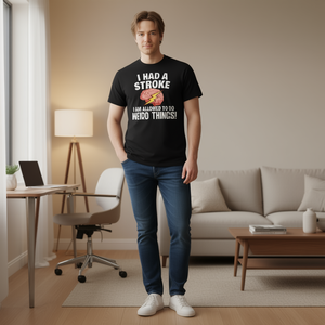 J'ai eu un AVC, je suis autorisé à faire des choses étranges - T-shirt - Product Image 3