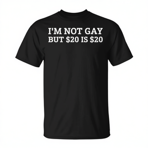 No soy gay, pero $20 son $20, camiseta con humor sarcástico - Product Image 2
