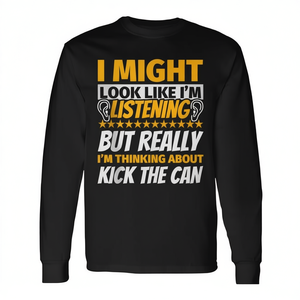 Camiseta de manga larga con estampado de Kick The Can Look Like I'm Listening - Product Image 2
