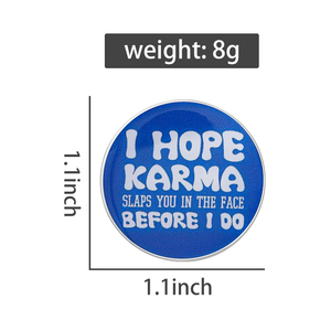 Saya harap KARMA terkunci Anda di wajah sebelum saya melakukan pin Enamel satical kutipan emosional bros ransel Lapel lencana hadiah perhiasan - Product Image 6