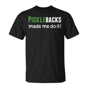 Camiseta Picklebacks Made Me Do It, negra, unisex, talla para adultos M L XL XXL - Product Image 1
