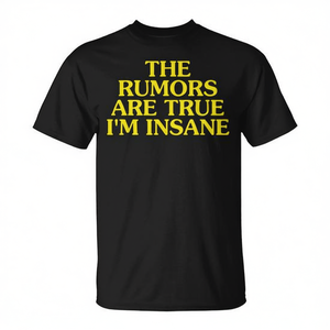 Camiseta The Rumors Are True I'm Insane, Negra, Ropa Promocional para Hombre - Product Image 2