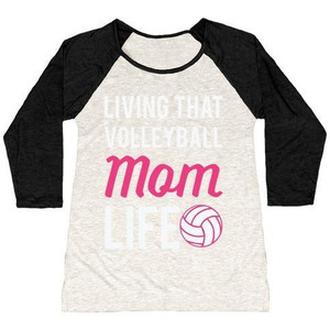 การใช้ชีวิตแบบวอลเลย์บอลแม่ชีวิตเสื้อยืดเบสบอลสามส่วนของผู้หญิง - Product Image 1