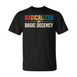 Camiseta Radicalized By Basic Decency con diseño de activismo vintage - Product Image 1