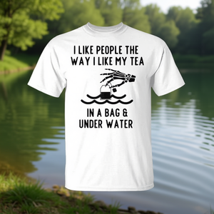 Me gustan las personas como me gusta mi té en una bolsa bajo el agua. - Product Image 3