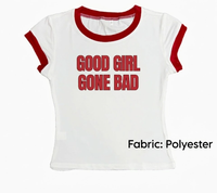 Camiseta Corta Personalizada Estilo Y2K 'GOOD GIRL GONE BAD' |   Cuello redondo, mangas regulares, corte ajustado, estampado liso, poliéster serigrafiado