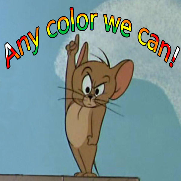 N'importe quelle couleur