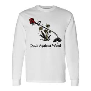 T-shirt à manches longues Dads Against Weed pour la fête des pères, jardinage, tonte de la pelouse - Product Image 1