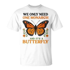 Nous n'avons besoin que d'un seul monarque et d'un t-shirt papillon - Product Image 1
