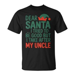 Estimado Papá Noel, intenté ser bueno, pero me parezco a mi tío, camiseta unisex para adultos, manga corta, cuello redondo, serigrafía - Product Image 1
