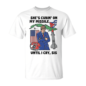 Camiseta She's Cubin On My Missile Until I Cry Sis - Product Image 2