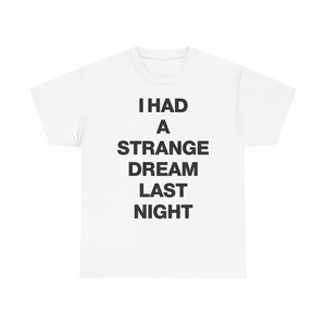 Maglietta Strange Dream con meme divertenti, scherzi imbarazzanti e inadeguati, regalo scherzoso, magliette divertenti - Product Image 2