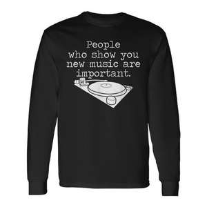 Camiseta de manga larga con diseño de discos de vinilo: Las personas que te muestran nueva música son importantes - Product Image 1
