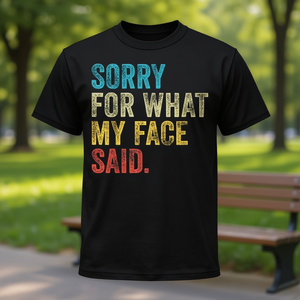 เสื้อยืดวินเทจพิมพ์ลายข้อความ "ขอโทษสำหรับสิ่งที่ใบหน้าของฉันบอก" แขนสั้น คอกลม สำหรับผู้ใหญ่ เสื้อผ้าส่งเสริมการขาย พิมพ์ลายซิลค์สกรีน - Product Image 4