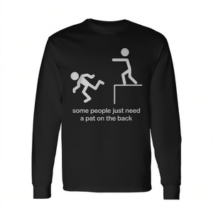 Algunas personas solo necesitan un pellizco en la espalda, camiseta de manga larga con sarcasmo, camiseta promocional unisex con cuello redondo para adultos - Product Image 3