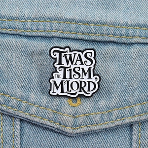 Lettera di prezzo di fabbrica all'ingrosso di alta qualità twased the Tism My Lord Design distintivo in metallo morbido smalto per i vestiti - Product Image 3