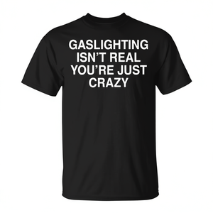 T-shirt à col rond pour adultes, motif 'Gaslighting n'est pas réel', pour hommes et femmes, T-shirt promotionnel à manches courtes - Product Image 3