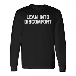 Lean Into Discomfort Long Sleeve T-<b>Shirt</b> Funny Saying Sarcastic <b>Novelty</b> <b>Shirt</b> - Product Image 2
