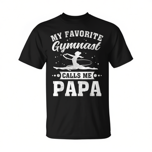 Camiseta con estampado de serigrafía de "Mi gimnasta favorita me llama papá" para hombre adulto, manga corta, cuello redondo, regalo para reunión familiar - Product Image 2