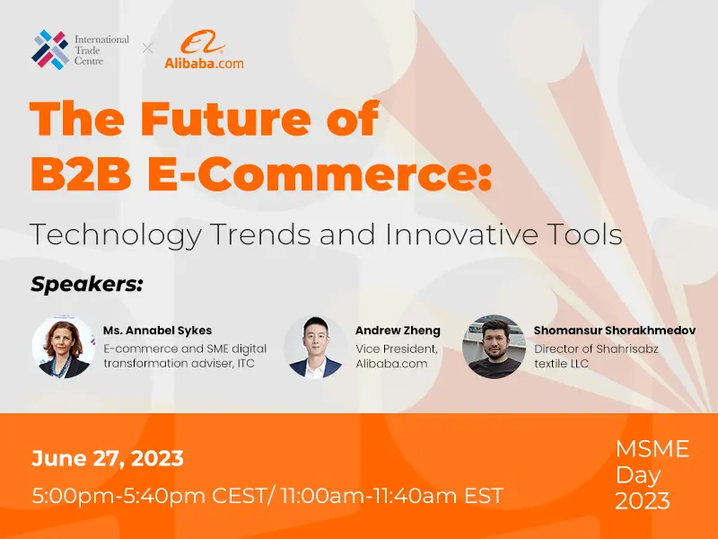 ITC X Alibaba.com The Future of B2B E-Commerce: Technology Trends and Innovative Tools