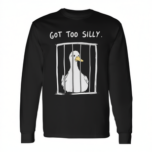 Camiseta de manga larga con estampado de serigrafía de Silly Goose Got Too Silly Jail Humor, unisex para adultos, cuello redondo - Product Image 2