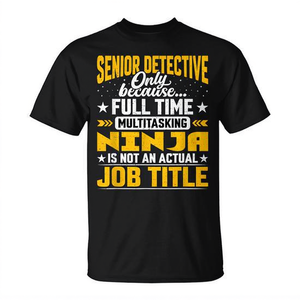 Camiseta de Detective Senior, Multitarea, Título de Trabajo Ninja, Ropa Promocional - Product Image 2