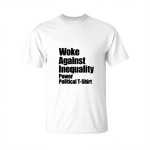 T-shirt politica Woke Against Inequality Power, unisex per adulti, bianca, girocollo, manica corta, abbigliamento promozionale - Product Image 2