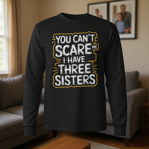 T-shirt à manches longues pour hommes, vous ne pouvez pas me faire peur, j'ai trois sœurs, blagues sur les frères - Product Image 3