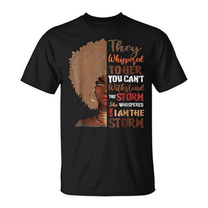 She Whispered Back I Am the Storm History Month T-shirt promotionnel - Product Image 2