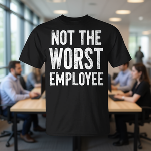 T-shirt « Pas le pire employé », cadeau humoristique pour le personnel au travail, t-shirt drôle - Product Image 3