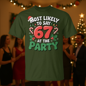 Camiseta de Navidad con la frase: "Más probable de decir 67 en la fiesta" - Product Image 3