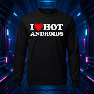 Camiseta de manga larga I Love Hot Androids, camiseta sintética para fanáticos de robots, IA, ciencia ficción y bots - Product Image 3