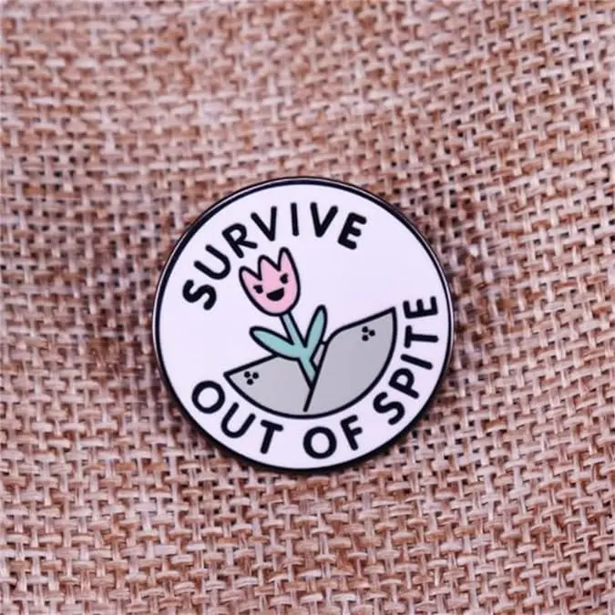 Sweet Lovely Plants Survive Out Of Spite Enamel Pins Brooch Woman Fashion Lapel Pins Jewelry Gift for Backpacks Badges Hats Bags