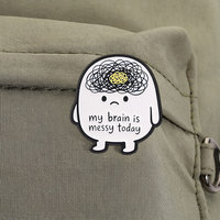 Épinglette en émail décorative en métal, motif personnage de dessin animé 'Cerveau désordonné', avec slogan humoristique, accessoire de mode pour sac à dos, veste, sac