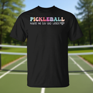 Pickleball Makes Me Say <b>Bad</b> Words T-Shirt For Pickleball Lovers - Product Image 3