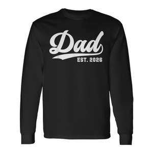 Camiseta de manga larga Dad Est 2026, promocionada como Dad Daddy Established 2026 - Product Image 1