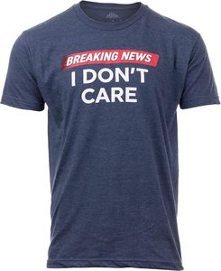 Breaking News: <strong>I</strong> <strong>Don't</strong> <strong>Care</strong> | Funny Sarcasm Joke Sarcastic Humor Graphic T-Shirt for Men Women - Product Image 1