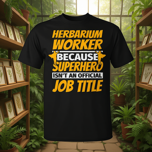 Camiseta con humor para trabajadores de herbarios, porque el ser superhéroe no es una título de ocupación oficial - Product Image 3