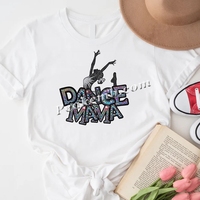 Dépêchez-vous! DANCE MAMA Iron-On Design Production rapide avec transfert de chaleur et Hotfix Techniques Impression de haute qualité