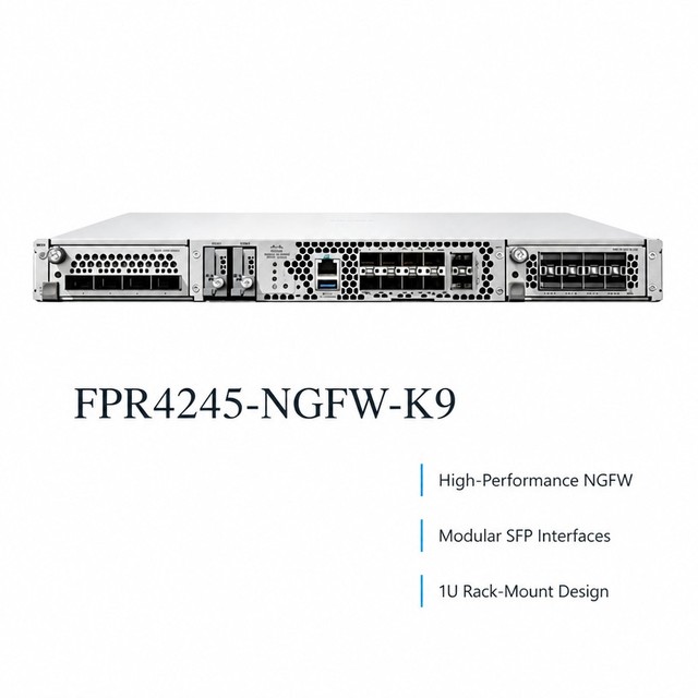 Fpr4245-ngfw-k9 Next Generation Firewall High Performance Network Security Secure Firewall 4245 Ngfw