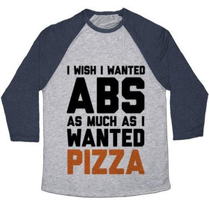 Me gustaría tener abdominales tan mucho como a la pizza, camiseta de béisbol unisex de mezcla triple. - Product Image 4