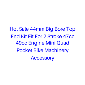 Kit de haut de gamme 44 mm à gros alésage en promotion, compatible avec les moteurs 2 temps 47cc 49cc, accessoire <span class=keywords><strong>pour</strong></span> mini <span class=keywords><strong>quad</strong></span> et pocket bike - Product Image 1