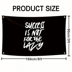 Drapeaux 3x5FT (90x150cm) en polyester 100D à impression numérique - Le succès n'est pas pour les paresseux - Product Image 6