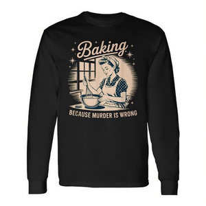 Baking Because Murder Is Wrong T-shirt à manches longues - Product Image 2