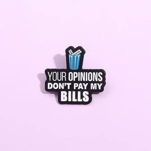 Vos opinions ne paient pas mes factures broche émail broches humoristique citation satirique broches chemise revers Badge bijoux cadeau pour un ami - Product Image 4