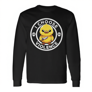 T-shirt a maniche lunghe I Choose Violence Duck, girocollo unisex, stampa digitale, promozionale - Product Image 3